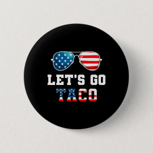 Los geht's Taco Funny 2025 Rot Weiß Und Blau Sungl Button