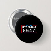 Los geht's Taco Lustig Parodie Meme Anti Präsident Button (Vorne & Hinten)