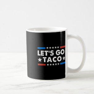 Los geht's Taco Lustig Politisch Los geht's Taco  Kaffeetasse