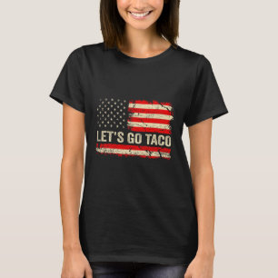 Los geht's Taco Lustig Retro USA-Flagge Los geht's T-Shirt
