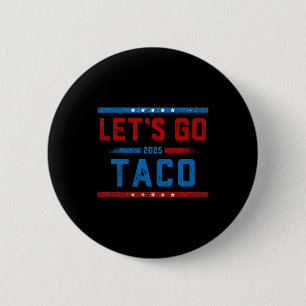 Los geht's Taco Lustig Trump kneift immer 10  Button
