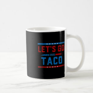 Los geht's Taco Lustig Trump kneift immer 10 Kaffeetasse