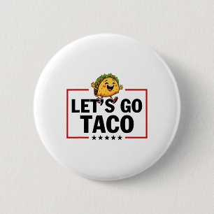 Los geht's Taco Lustig Trump kneift immer _11 Button