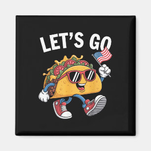 Los geht's Taco Lustig Trump kneift immer _13  Magnet