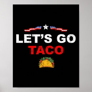Los geht's Taco Lustig Trump kneift immer 17 Poster