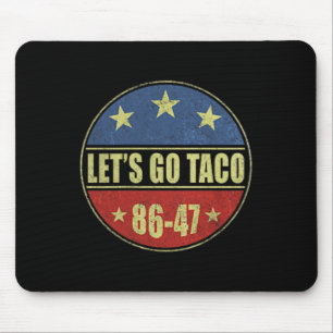 Los geht's Taco Lustig Trump kneift immer 33  Mousepad