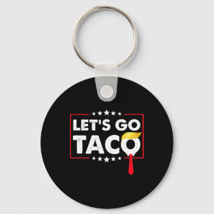Los geht's Taco Lustig Trump kneift immer 47  Schlüsselanhänger