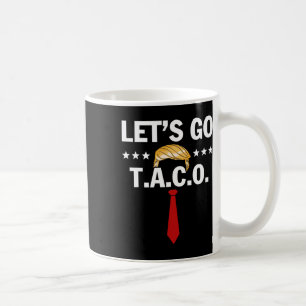 Los geht's Taco Lustig Trump kneift immer 48 Kaffeetasse