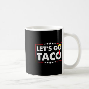 Los geht's Taco Lustig Trump kneift immer 4  Kaffeetasse
