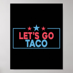 Los geht's Taco Lustig Trump kneift immer 4.  Poster