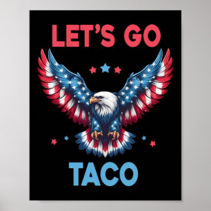 Los geht's Taco Lustig Trump kneift immer 4. Poster