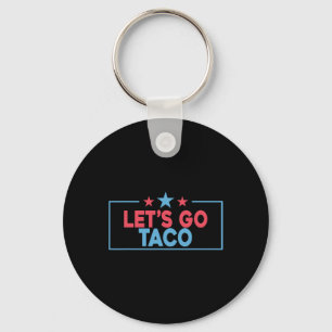 Los geht's Taco Lustig Trump kneift immer 4.  Schlüsselanhänger