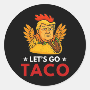 Los geht's Taco Lustig Trump kneift immer 53 Runder Aufkleber