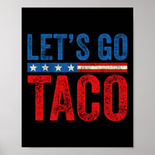 Los geht's Taco Lustig Trump kneift immer 54 Poster