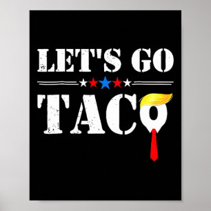 Los geht's Taco Lustig Trump kneift immer 66  Poster