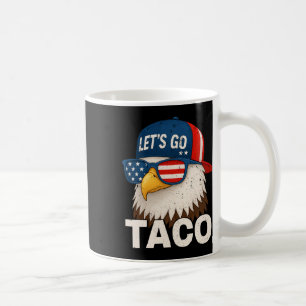 Los geht's Taco Lustig Trump kneift immer 69 Kaffeetasse