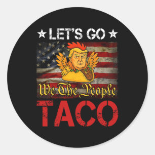 Los geht's Taco Lustig Trump kneift immer 9 Runder Aufkleber