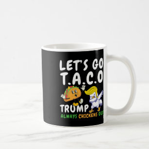 Los geht's Taco Lustig Trump kneift immer  Kaffeetasse