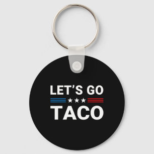 Los geht's Taco Lustige Parodie Meme 5 Schlüsselanhänger