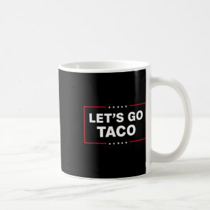 Los geht's Taco Lustiger Trump kneift immer 2  Kaffeetasse