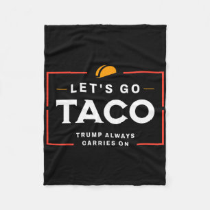 Los geht's Taco Pro Donald Trump Lustig Fleecedecke