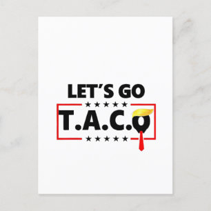 Los geht's TACO Trump 4. Juli Taco-Liebhaber Feiertagspostkarte
