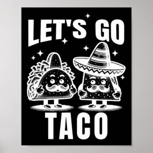 Los geht's Taco Trump kneift immer 6  Poster