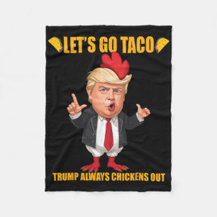 Los geht's Taco Trump kneift immer Funny Taco Fleecedecke