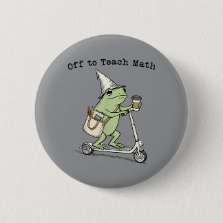 Los geht's, um dem Mathematiklehrer Frosch lustig Button
