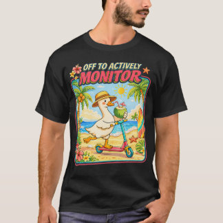 Los geht's, um dich aktiv zu überwachen. Du schaff T-Shirt