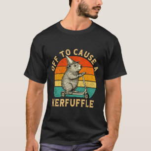 Los geht's, um ein Durcheinander anzurichten Dumme T-Shirt