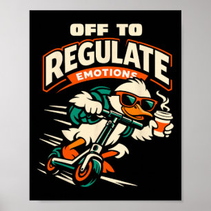 Los geht's, um Emotionen zu regulieren Lustiger Gä Poster