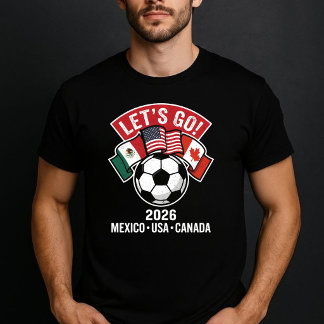 Los geht's - USA Kanada Mexiko Fußballpokal T-Shirt