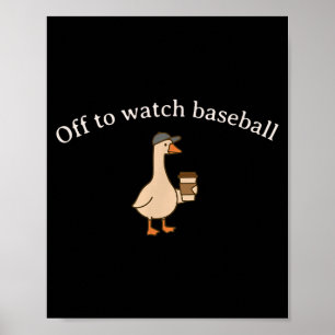 Los geht's zum Baseball-Gucken lustiger Meme-Gans Poster