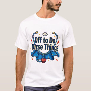 Los geht's zum Pflegen Superhero-T-Shirt T-Shirt
