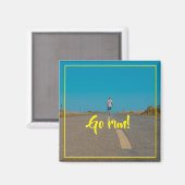 Los! Motivation der Straße Inspiration Magnet (Vorderseite/Rückseite)