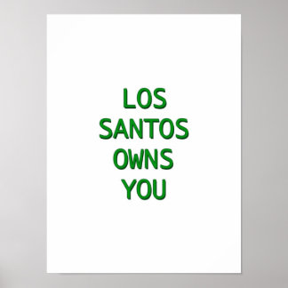 Los Santos Owns You Poster