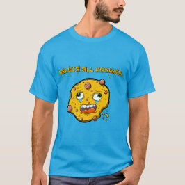 Löschen Sie alle Cookies! T-Shirt