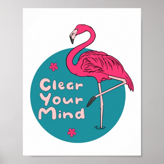 Löschen Sie Ihren Geist Kawaii Schöne Pink Flaming Poster (Vorne)