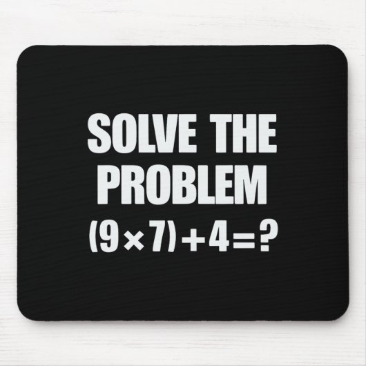 Löse das Problem 67 6 7 Meme Mathelehrer Sechs Sie Mousepad (Vorne)