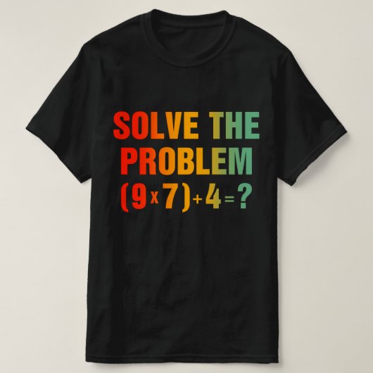Löse das Problem 67 Meme Mathelehrer Gen Alpha  T-Shirt (Design vorne)