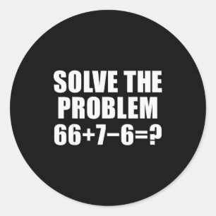 Löse das Problem 67 Meme Sechs Sieben Elementare M Runder Aufkleber