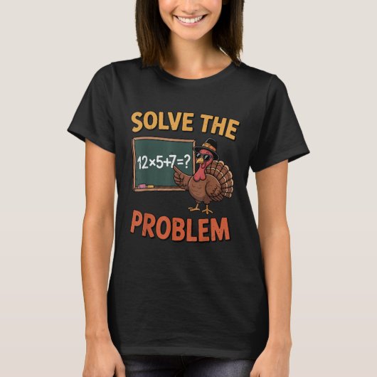 Löse das Problem 67 Meme Truthahn Mathelehrer Als T-Shirt (Vorderseite)