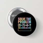Löse das Problem 67 Sechs Sieben Mathelehrer Schul Button (Vorne & Hinten)