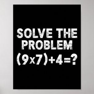 Löse das Problem 67 Six Seven Lustiger Mathelehrer Poster
