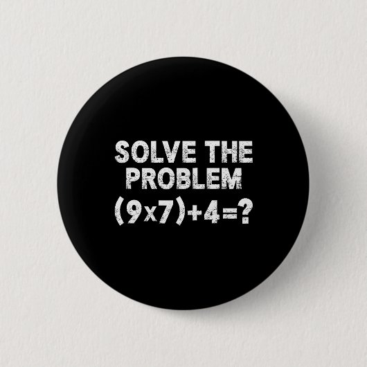 Löse das Problem 67 Six Seven Lustiger Mathematikl Button (Vorderseite)