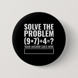 Löse das Problem 67 Six Seven Lustiger Mathematikl Button