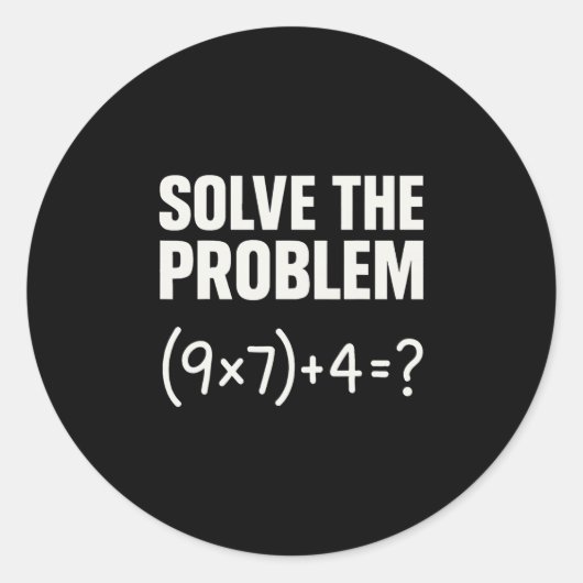 Löse das Problem Lustiges Mathe 67 Meme Lehrer Sch Runder Aufkleber (Vorderseite)