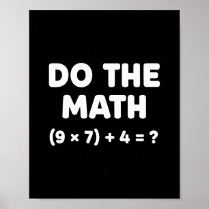 Löse das Problem, mach die Mathe 67 Meme Lustiger Poster