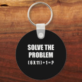 Löse das Problem Mathelehrer-Witz 67 Lustig Sechs Schlüsselanhänger (Vorderseite)